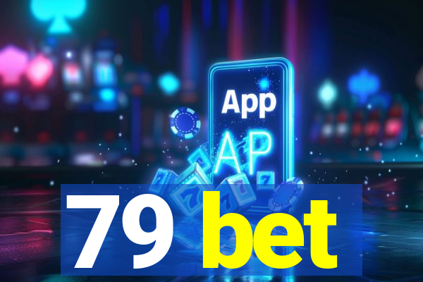 79 bet